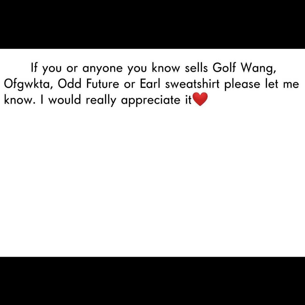Golf Wang, Ofwgkta, Odd Future, or Earl Sweathsirt